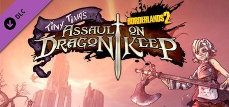 Купить Borderlands 2: Tiny Tina's Assault on Dragon Keep (DLC)
