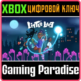 ❗LITTLE BUG❗XBOX ONE/X|S🔑КЛЮЧ❗